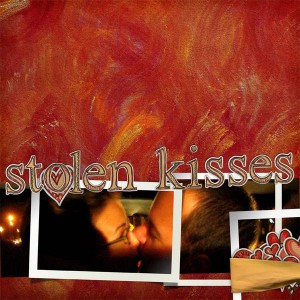 {stolen kisses}