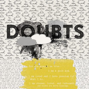 Doubt Your Doubts