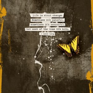 Life is about change