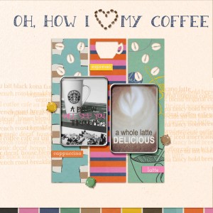 Oh How I Love My Coffee