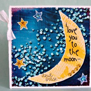 I Love You To The Moon ... and back