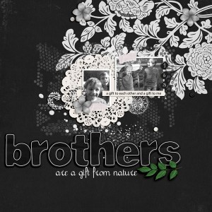 Brothers are a gift from nature