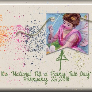 ATC-2018-032-National-Tell-a-Fairy-Tale-Day