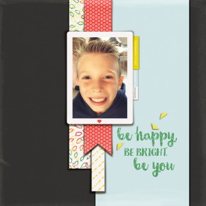 Be Happy, Be Bright, Be You