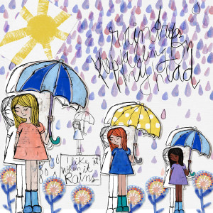 Raindrops Keep Falling