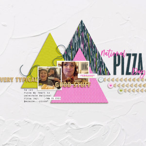 National Pizza Day-Speed Scrap