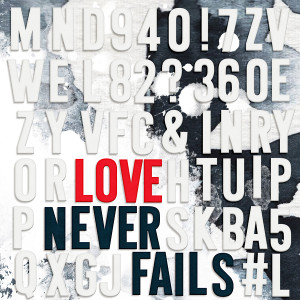 Love Never Fails
