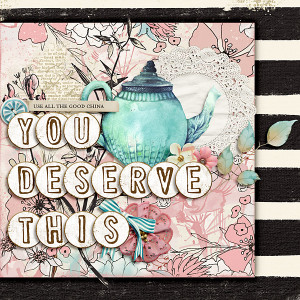 You deserve this