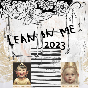 Day 2 New Year Lean On Me
