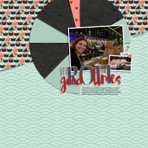 Designed by Soco & ninigoesdigi - Let the Good Times Roll