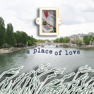 Paris, A Place Of Love