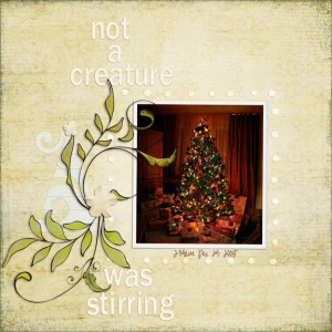 ~  not a creature was stirring ~