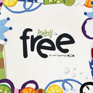 Today i'm free for new beginnings...