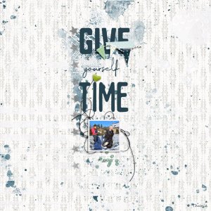Give yourself time