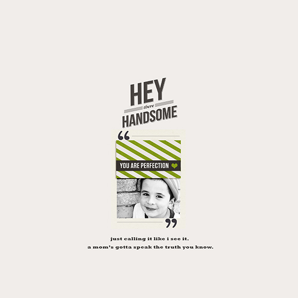 hey there handsome