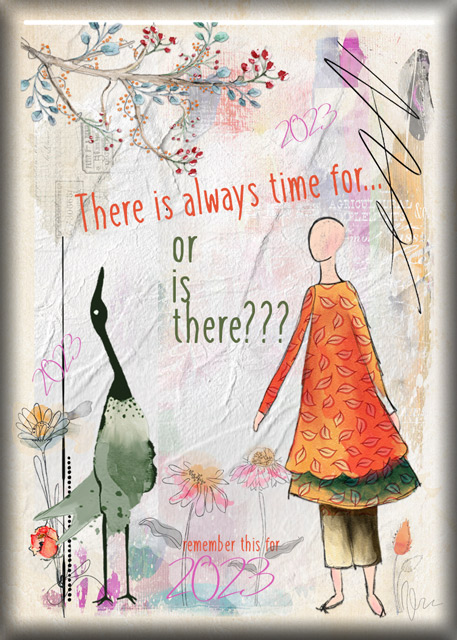 January 2 - Art Journaling  ATC-2023-001-There-is-Always-Time
