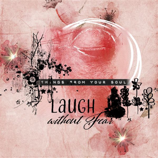 Laugh without fear