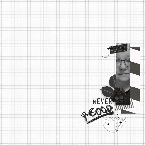 Never Good Enough