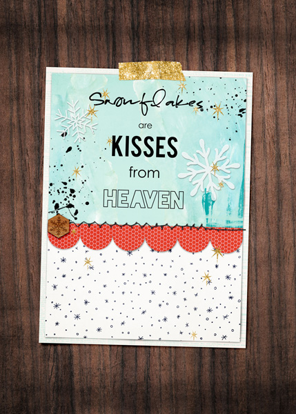 Snowflakes are kisses from heaven