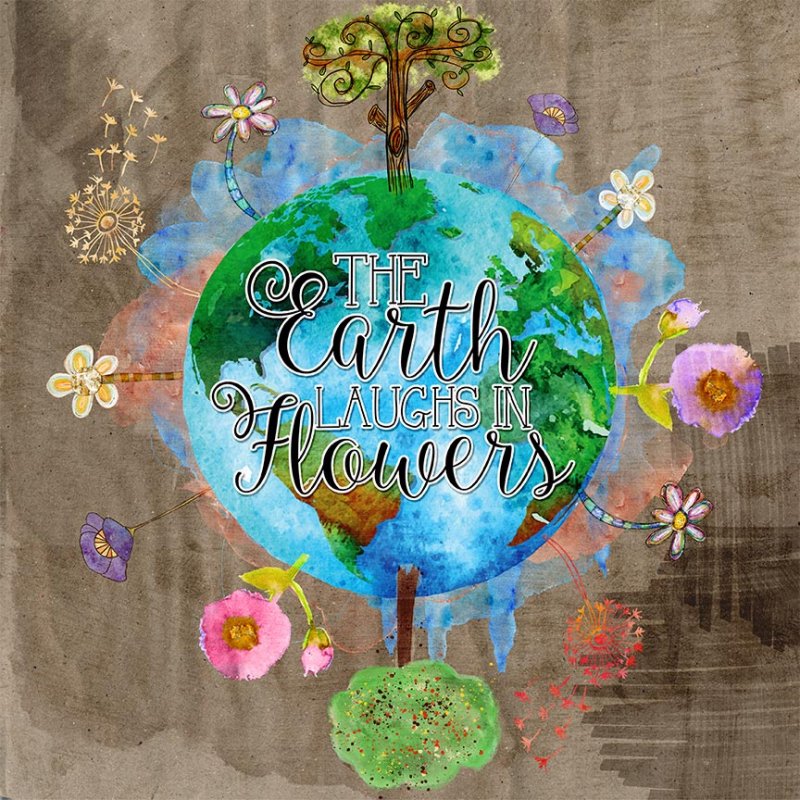 The Earth Laughs In Flowers